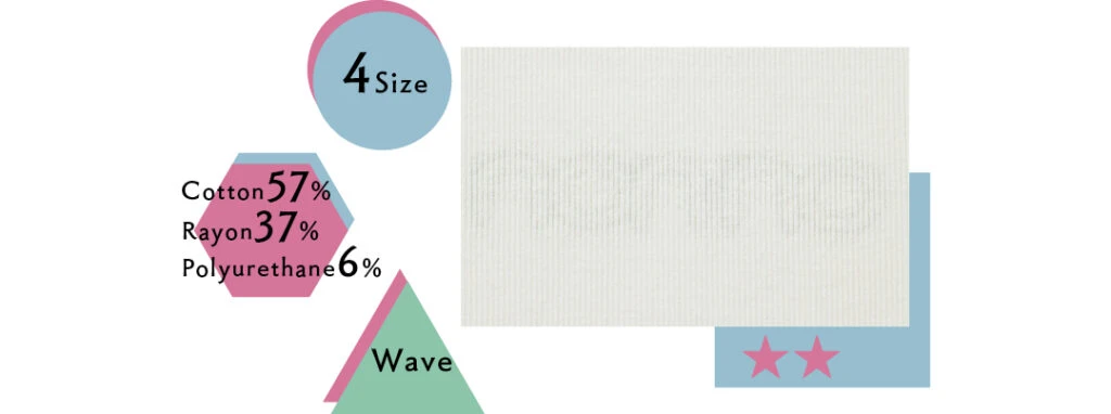 ①4Size
②Cotton57%、Rayon37%、Polyurethane6%
③Wave
④★★ちょっと透ける