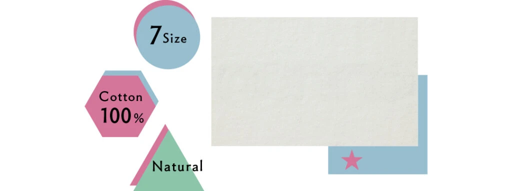 ①7Size
②Cotton100%
③Natural
④★ほぼ透けない